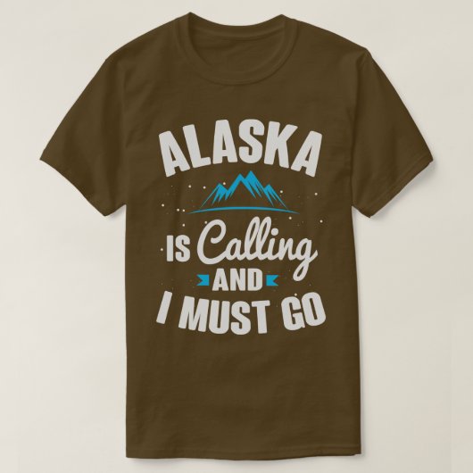 アラスカが呼び出し中で行かねばならない Tシャツ (デザイン正面)