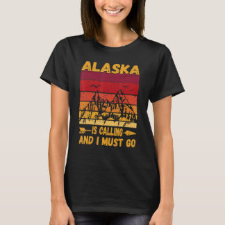 アラスカが呼び出し中で、私はヴィンテージ山脈に行かなければならない Tシャツ