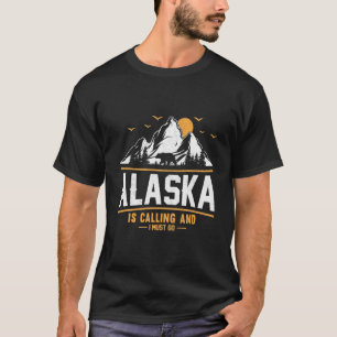 アラスカに電話して行かないと Tシャツ