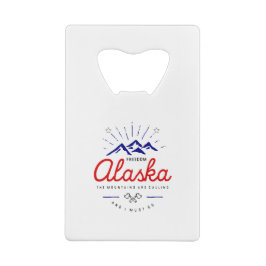 アラスカの山々は私がライトカラーに行かなければならないと呼んでいる クレジットカード栓抜き