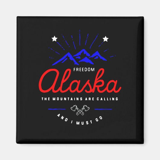 アラスカの山々は私が暗い色に行かなければならないと呼んでいる マグネット (正面)