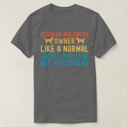 アラスカンマラムートオーナーTシャツ Tシャツ (デザイン正面)