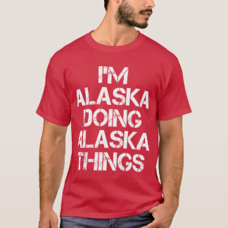 アラスカ名TシャツImアラスカDoing Alaska Things Tシャツ