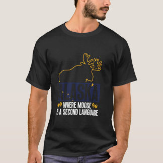 アラスカ – Where Mooseは2番目の言語 – Moose Tシャツ