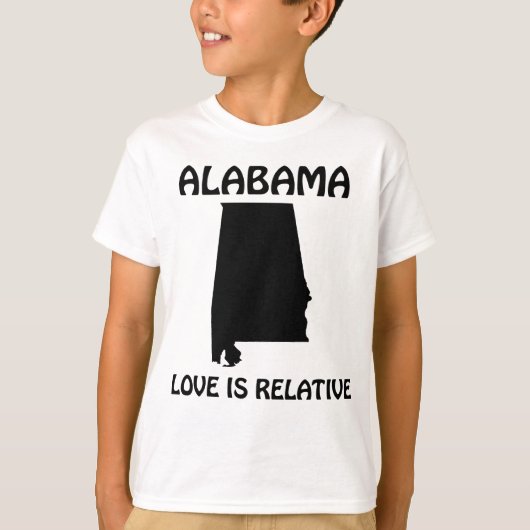 アラバマ州 - 愛は相対的 Tシャツ (正面)