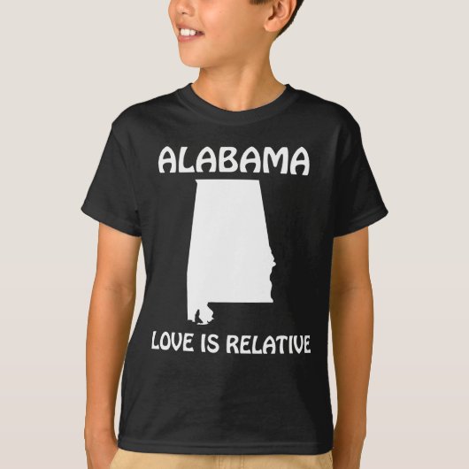 アラバマ州 - 愛は相対的 Tシャツ (正面)