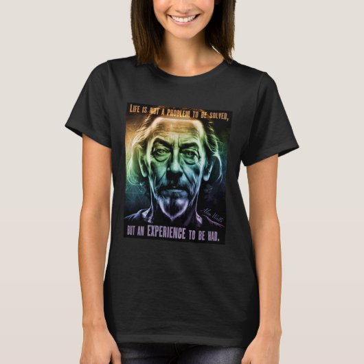 アラン・ワッツの名言 人生は解決すべき問題ではない Tシャツ (正面)