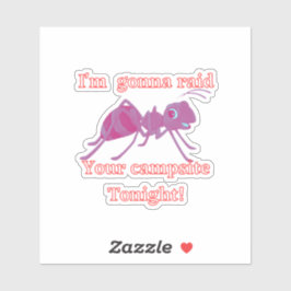 アリは今夜あなたのキャンプ場を襲撃する。おもしろい シール