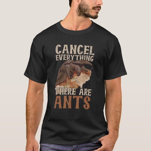 アリを駆除するアリの全てを取り消す Tシャツ (正面)