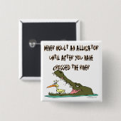 アリゲーターを決して侮辱しない 缶バッジ (正面&裏面)