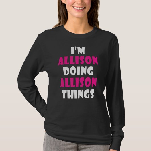 アリソンはアリソンの事をやってる Tシャツ (正面)