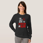 アリバイパーティーナイトジョーク引用文皮肉1 Tシャツ (正面フル)