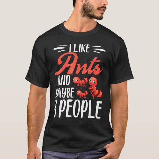 アリIはアリが好きで、3人も好きかもしれない Tシャツ (正面)