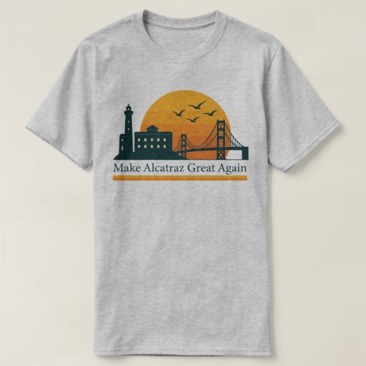 アルカトラズを再び偉大に - 風刺政治Tシャツ Tシャツ (デザイン正面)