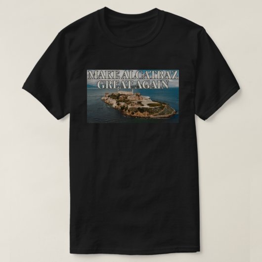 アルカトラズを再び偉大に Tシャツ (デザイン正面)