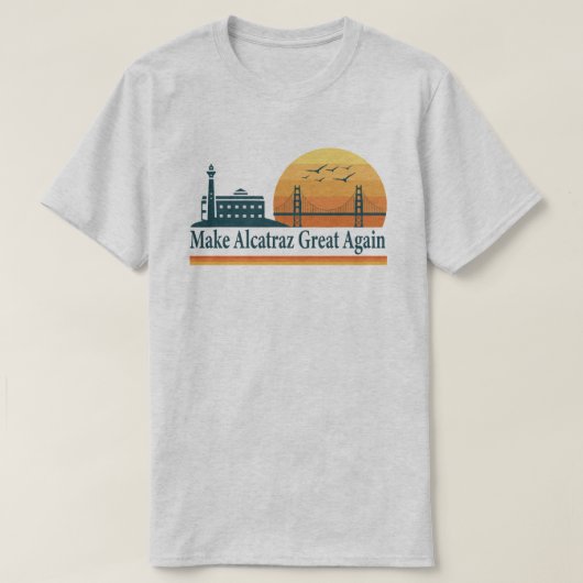 アルカトラズを再び偉大にTシャツ - SF刑務所のロック Tシャツ (デザイン正面)