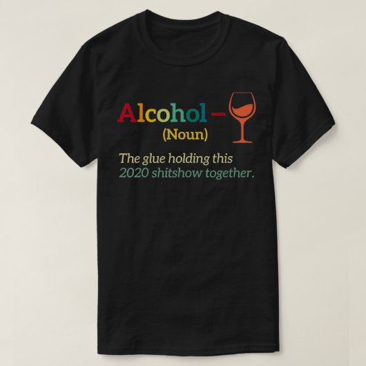 アルコールこの2020のShitshow Togetを保持しているグルス Tシャツ (デザイン正面)