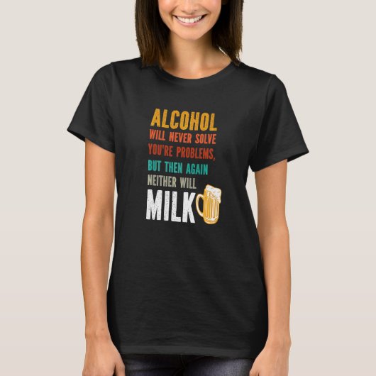アルコールで問題が解決するわけない 酒飲み Tシャツ (正面)