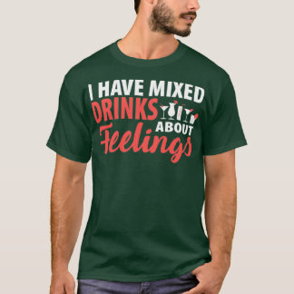 アルコールについて、感情を込めたユーモアあふれるミックスドリンクのデザイン。 Tシャツ