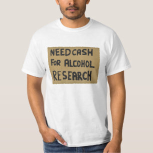 アルコールの研究に現金が必要 Tシャツ