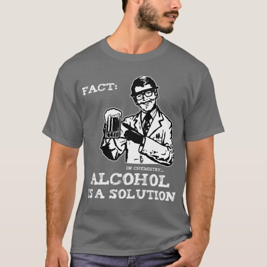 アルコールは化学の解決です Tシャツ (正面)