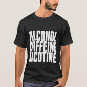 アルコールカフェインニコチン Tシャツ (正面)