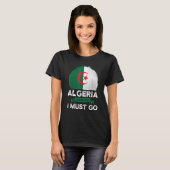 アルジェリアは、アルジェリア国旗を掲げなければならない Tシャツ (正面フル)
