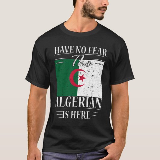 アルジェリア人がここにいる恐れはない Tシャツ (正面)