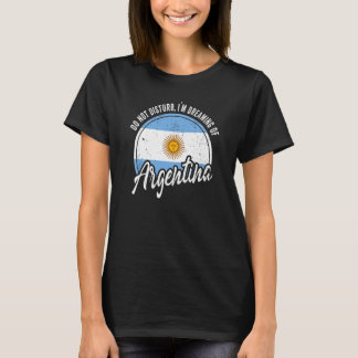 アルゼンチンの夢を邪魔するな Tシャツ