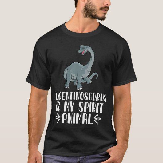 アルゼンチン産サウルスは私の霊性動物 Tシャツ (正面)