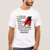 アルツハイマー・スーパーヒーロー・面白いTシャツ Tシャツ (正面)