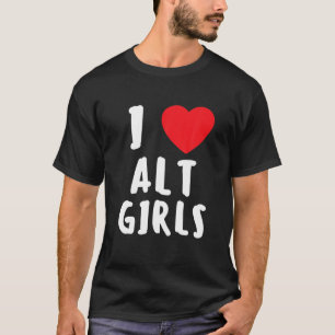 『アルト・ガールズ・イ・ハート・オルタナティブ・ガールズ』 Tシャツ