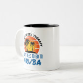 アルバに行く必要のあるセラピーは必要ない ツートーンマグカップ (正面左)