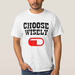アルファ・オスの賢い赤い丸薬を選ぶ Tシャツ