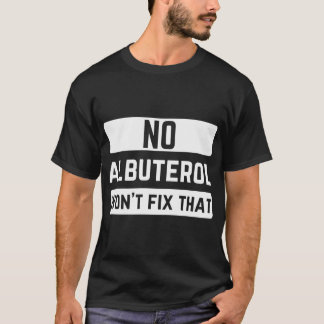 アルブテロールが呼吸セラピストを直さない Tシャツ