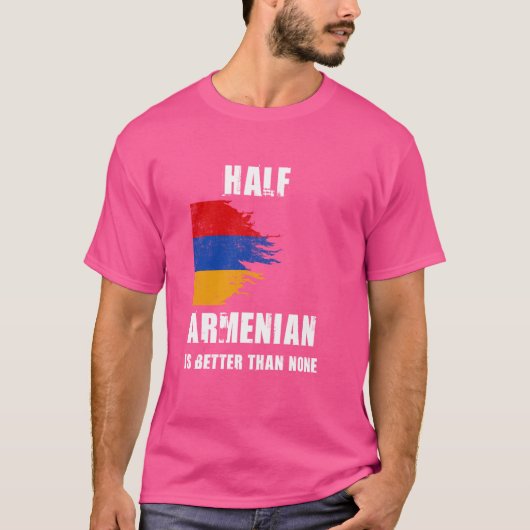 アルメニア人の半分は無アルメニア人よりおもしろい良い Tシャツ (正面)