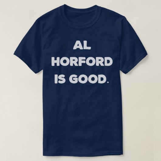 アル・ホーフォードはTシャツが上手だ Tシャツ (デザイン正面)
