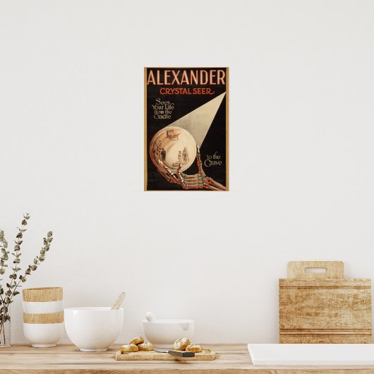 アレクサンデル、クリスタル「ゆりかごから墓へ」魔法 ポスター (キッチン)