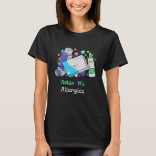 アレリラックスルギーだ病気じゃない! Tシャツ