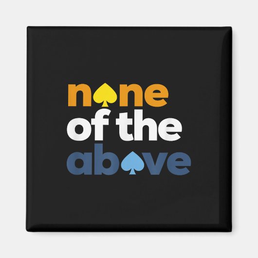 アロエプライドLgbtq, Aro None Of The Above, Aromant マグネット (正面)