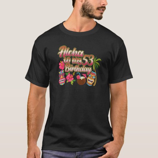 アロハへ私の53誕生日53歳 Tシャツ (正面)