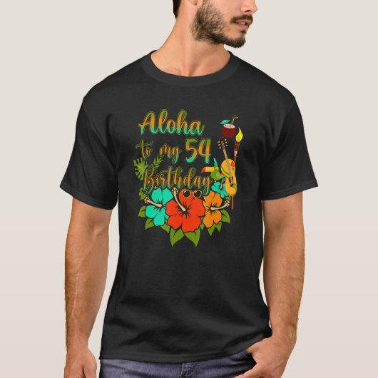 アロハへ私の54誕生日54歳 Tシャツ (正面)