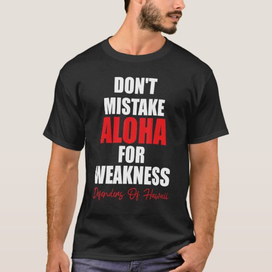 アロハを波和の弱者と間違えてはいけない Tシャツ (正面)
