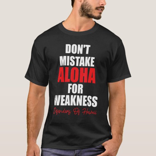 アロハを波和の弱者と間違えてはいけない Tシャツ (正面)