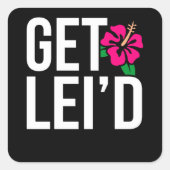 アロハハワイアンゲットレイドハワイアンレイデイ スクエアシール (正面)