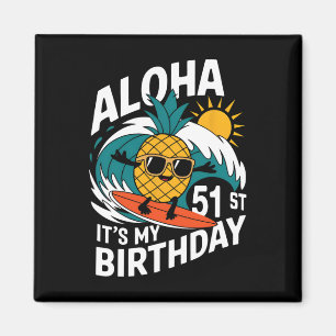 アロハ 51歳の誕生日 ハワイ パイナップル サーフィン トロピカル マグネット