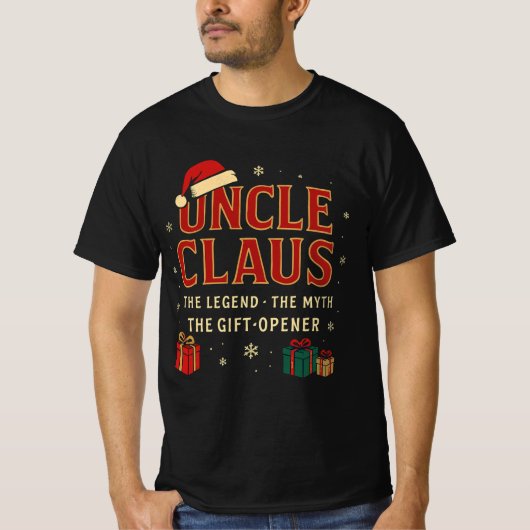 アンクル・クロース - 伝説、神話、プレゼントを開ける人 Tシャツ (正面)