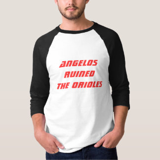 アンゲロス王朝はオリオールズを台無しにしました Tシャツ