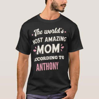 アンソニーによると、世界で最も素晴らしい母親 Tシャツ