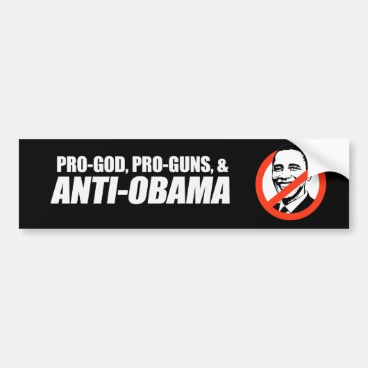 アンチオバマ- PRO-GOD PRO-GUNS ANTI-OBAMA Bumpersti バンパーステッカー (正面)